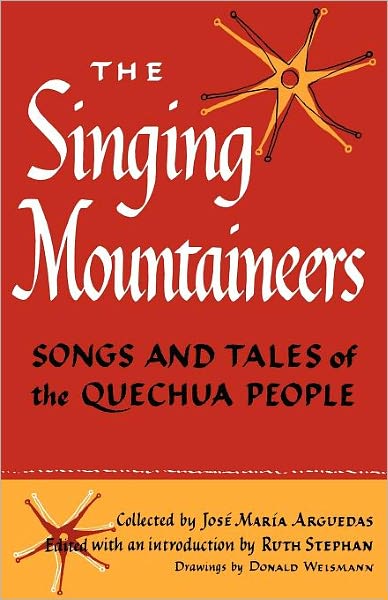 Cover for Jose Maria Arguedas · The Singing Mountaineers: Songs and Tales of the Quechua People (Taschenbuch) [Reprint edition] (1971)