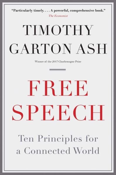 Cover for Timothy Garton Ash · Free speech ten principles for a connected world (Bog) (2017)