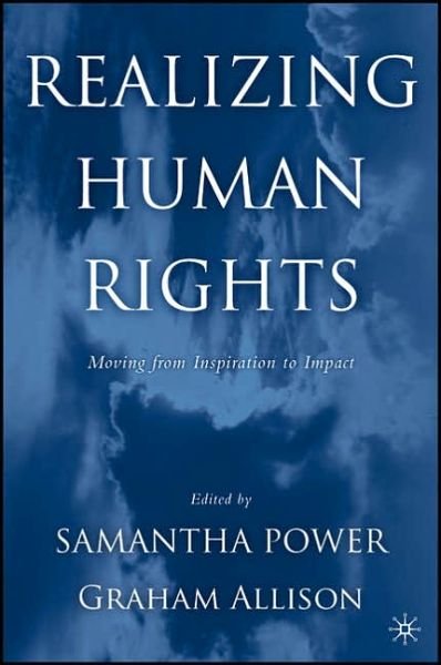 Realizing Human Rights: Moving from Inspiration to Impact - Na Na - Libros - Palgrave USA - 9780312234942 - 30 de septiembre de 2000