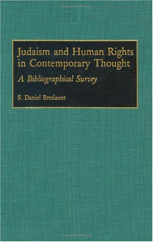 Cover for S.Daniel Breslauer · Judaism and Human Rights in Contemporary Thought: A Bibliographical Survey - Bibliographies and Indexes in Religious Studies (Hardcover Book) [Annotated edition] (1993)