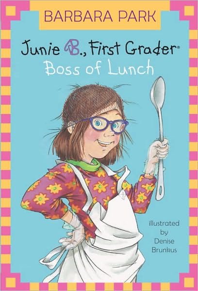 Cover for Barbara Park · Junie B., First Grader Boss of Lunch (Paperback Book) (2003)