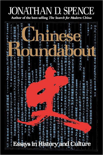 Cover for Jonathan D. Spence · Chinese Roundabout: Essays in History and Culture (Paperback Book) [New edition] (1993)