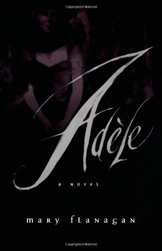 Adele: A Novel - Mary Flanagan - Książki - WW Norton & Co - 9780393341942 - 24 września 2024