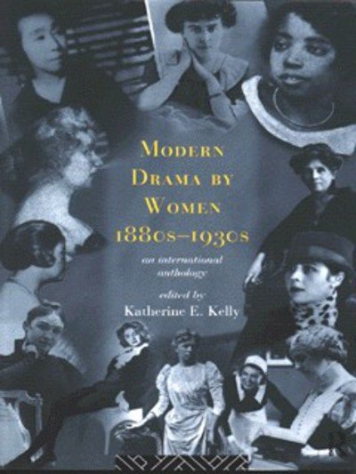 Cover for K Kelly · Modern Drama by Women 1880s-1930s (Pocketbok) (1996)