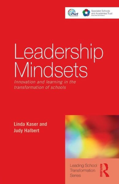 Cover for Kaser, Linda (University of Victoria, Vancouver Island University, Canada) · Leadership Mindsets: Innovation and Learning in the Transformation of Schools - Leading School Transformation (Paperback Book) (2009)