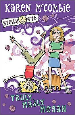 Cover for Karen McCombie · Truly, Madly Megan - Stella Etc. (Paperback Book) (2007)