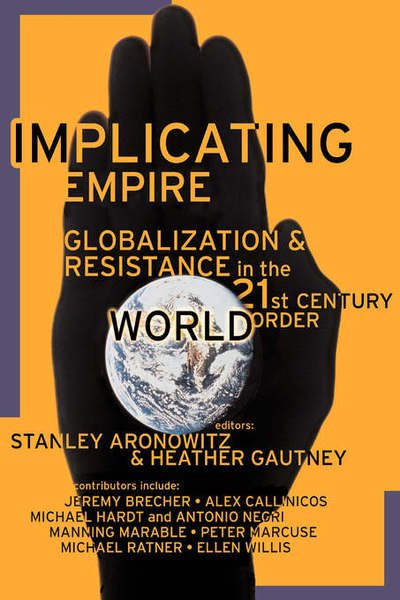 Cover for Stanley Aronowitz · Implicating Empire (Paperback Bog) (2002)