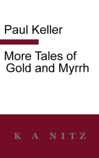 Cover for Paul Keller · More Tales of Gold and Myrrh (Paperback Bog) (2020)