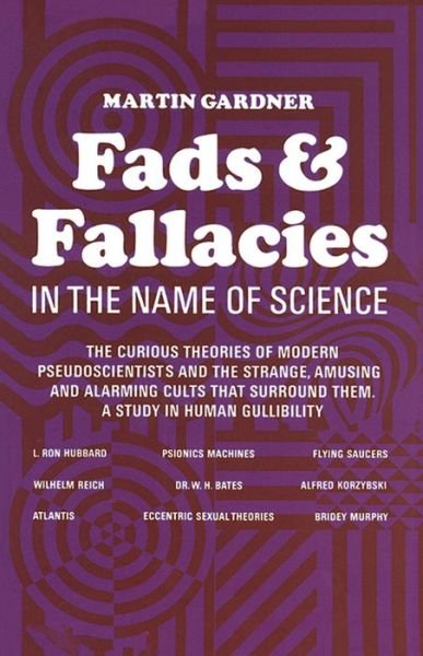 Cover for Martin Gardner · Fads and Fallacies in the Name of Science (Paperback Book) [2 Revised edition] (2000)