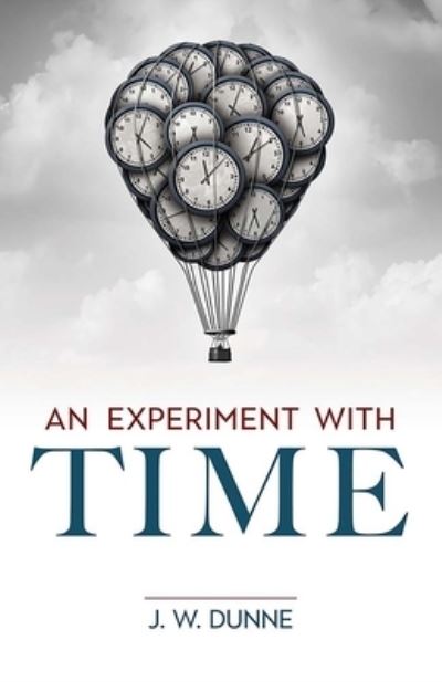 Cover for Dunne J.W. · An Experiment with Time (Paperback Book) (2022)