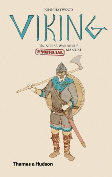 Cover for John Haywood · Viking: The Norse Warrior's (Unofficial) Manual (Hardcover Book) (2013)