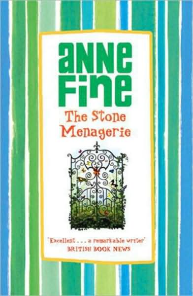 Cover for Anne Fine · The Stone Menagerie (Paperback Book) (2009)