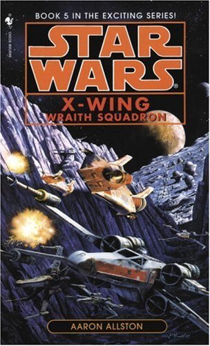 Cover for Aaron Allston · Wraith Squadron (Star Wars: X-wing Series #5) (Book 5) (Paperback Bog) [Reissue edition] (1998)