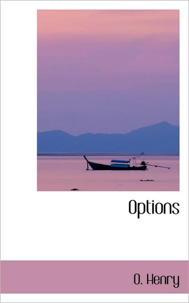 Cover for O. Henry · Options (Hardcover Book) (2008)