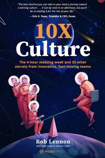 Cover for Rob Lennon · 10X Culture : The 4-hour meeting week and 25 other secrets from innovative, fast-moving teams (Pocketbok) (2019)