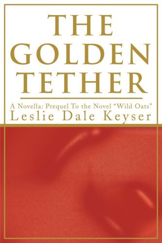 The Golden Tether - L. Keyser - Books - iUniverse - 9780595132942 - October 1, 2000