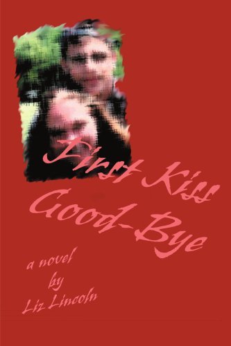 Cover for Liz Lincoln · First Kiss Good-bye (Paperback Bog) (2001)