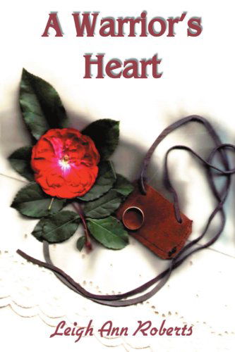 Cover for Leigh Ann Roberts · A Warrior's Heart (Paperback Book) (2001)