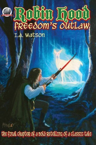 Cover for I.a. Watson · Robin Hood-freedom's Outlaw (Paperback Bog) (2013)