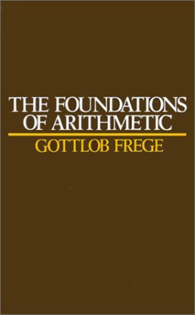 Cover for Gottlob Frege · The Foundations of Arithmetic (Paperback Book) [Revised 2nd edition] (1980)