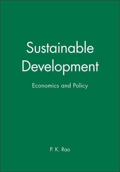Cover for Rao, P. K. (Center for Development Research) · Sustainable Development: Economics and Policy (Taschenbuch) (2000)