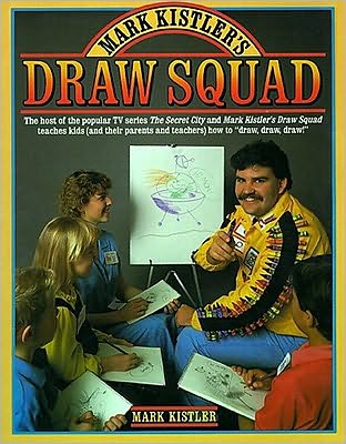 Mark Kistler's Draw Squad - Mark Kistler - Bøker - Prentice Hall (a Pearson Education compa - 9780671656942 - 15. september 1988