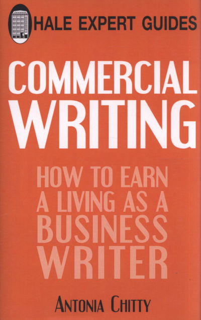 Cover for Antonia Chitty · Commercial Writing: How to Earn a Living as a Business Writer (Hardcover Book) (2009)