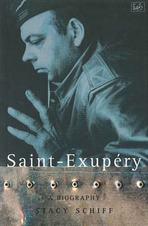 Saint-Exupery: A Biography - Stacy Schiff - Books - Vintage - 9780712674942 - November 7, 1996