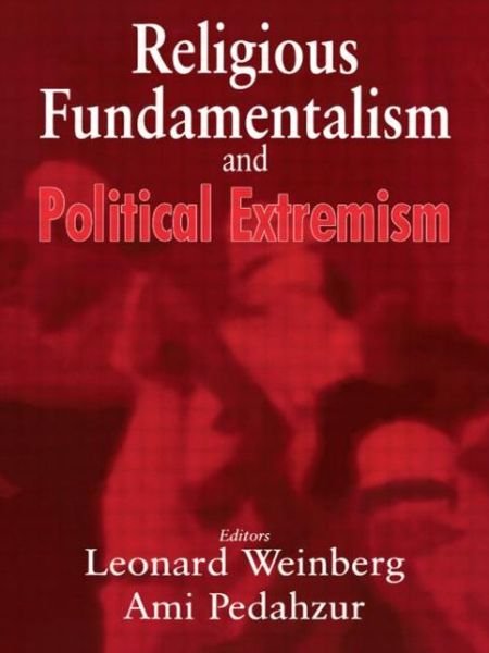 Cover for Leonard Weinberg · Religious Fundamentalism and Political Extremism (Paperback Book) (2004)