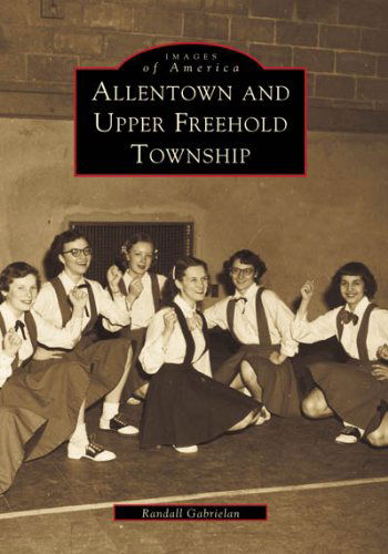 Cover for Randall Gabrielan · Allentown &amp; Upper Freehold Township (Images of America: New Jersey) (Taschenbuch) [First edition] (2001)