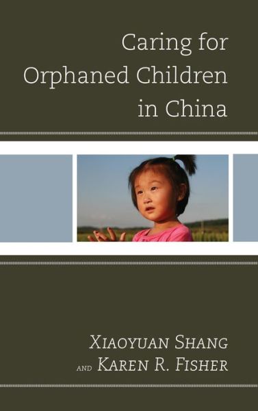 Cover for Shang Xiaoyuan · Caring for Orphaned Children in China (Hardcover Book) (2013)