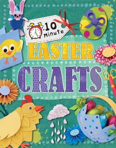 Cover for Annalees Lim · Easter - 10 Minute Crafts (Hardcover Book) (2014)