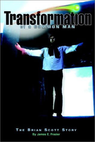 Cover for James E. Frazier · Transformation of a Common Man: the Brian Scott Story (The Play of Life) (Pocketbok) (2002)