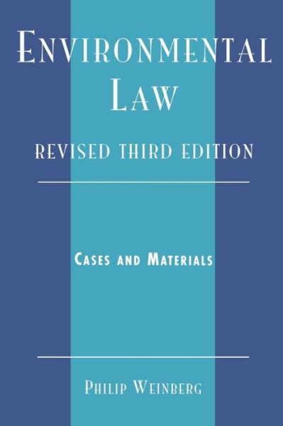 Cover for Philip Weinberg · Environmental Law: Cases and Materials (Paperback Book) [Third edition] (2006)