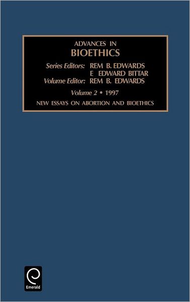 Cover for R.b. Edwards · New Essays on Abortion and Bioethics - Advances in Bioethics (Hardcover Book) (1997)