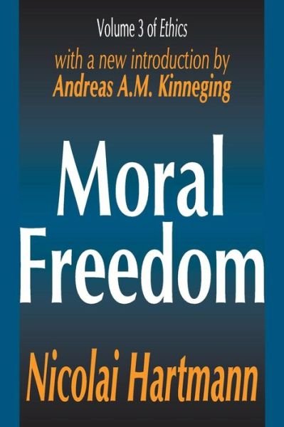 Cover for Nicolai Hartmann · Moral Freedom - Ethics Series (Taschenbuch) [Rev edition] (2004)
