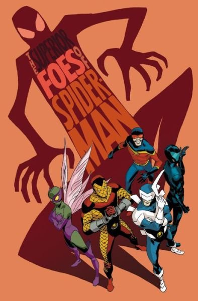 Superior Foes Of Spider-man, The Volume 1: Getting The Band Back Together - Nick Spencer - Books - Marvel Comics - 9780785184942 - February 25, 2014