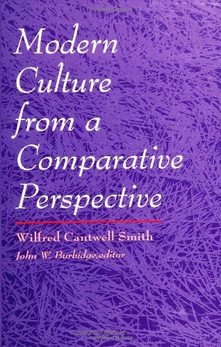 Cover for Wilfred Cantwell Smith · Modern Culture from a Comparative Perspective (Paperback Book) (1997)