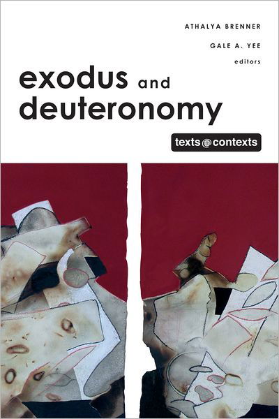 Exodus and Deuteronomy - Texts and Contexts - Athalya Brenner - Books - Augsburg Fortress Publishers - 9780800698942 - June 15, 2012