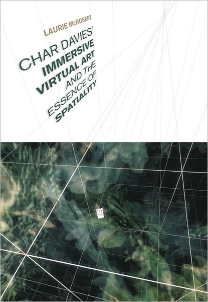 Cover for Laurie McRobert · Char Davies's Immersive Virtual Art and the Essence of Spatiality (Hardcover Book) (2007)