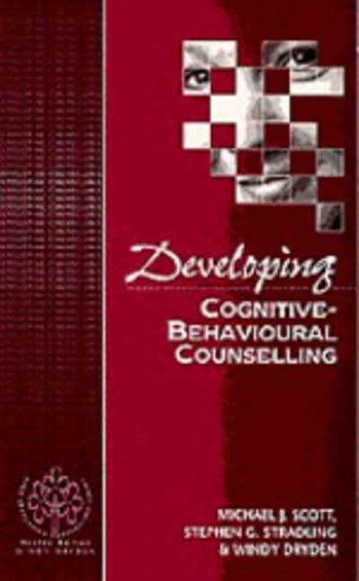Cover for Michael J Scott · Developing Cognitive-Behavioural Counselling - Developing Counselling series (Paperback Book) (1995)