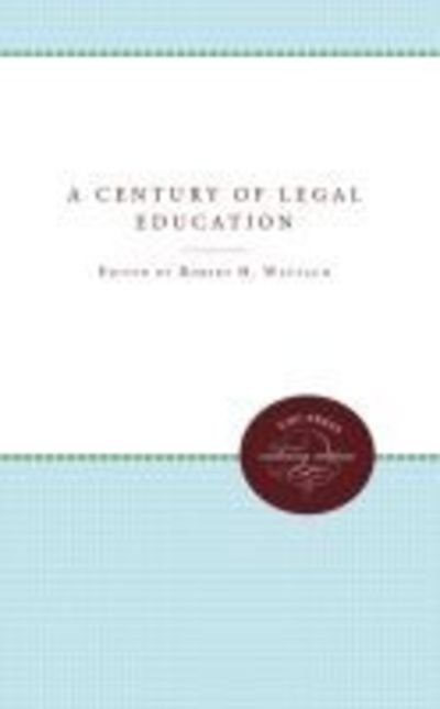 Cover for Robert H. Wettach · Century of Legal Education (Book) (2011)