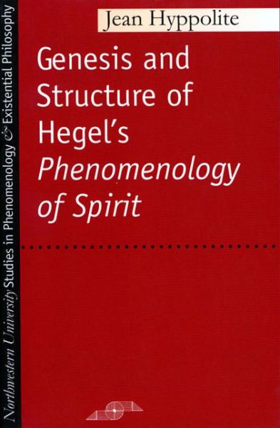 Cover for Jean Hyppolite · The Genesis and Structure of Hegel's Phenomenology of Spirit - Studies in Phenomenology and Existential Philosophy (Paperback Book) (1979)