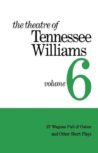 Cover for T Williams · The Theatre of Tennessee Williams - 27 Wagons Full of Cotton and Other Short Plays (Hardcover Book) [First edition] (1981)