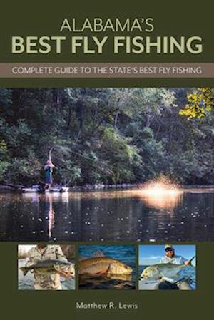 Cover for Matthew Lewis · Alabama’s Best Fly Fishing: Complete Guide to the State’s Best Fly Fishing (Taschenbuch) (2025)