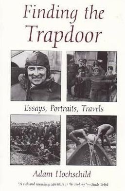 Cover for Adam Hochschild · Finding the Trapdoor: Essays, Portraits, Travels (Paperback Bog) [New edition] (1999)