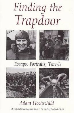 Cover for Adam Hochschild · Finding the Trapdoor: Essays, Portraits, Travels (Paperback Book) [New edition] (1999)