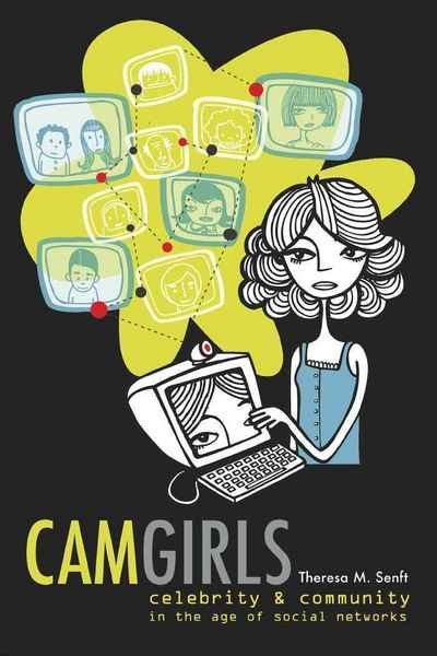 Cover for Theresa M. Senft · Camgirls: Celebrity and Community in the Age of Social Networks - Digital Formations (Taschenbuch) [New edition] (2008)