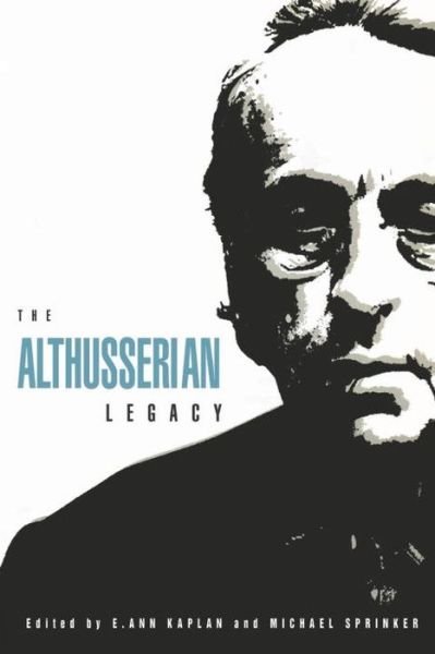 The Althusserian Legacy - E Ann Kaplan - Livros - Verso Books - 9780860915942 - 17 de fevereiro de 1993