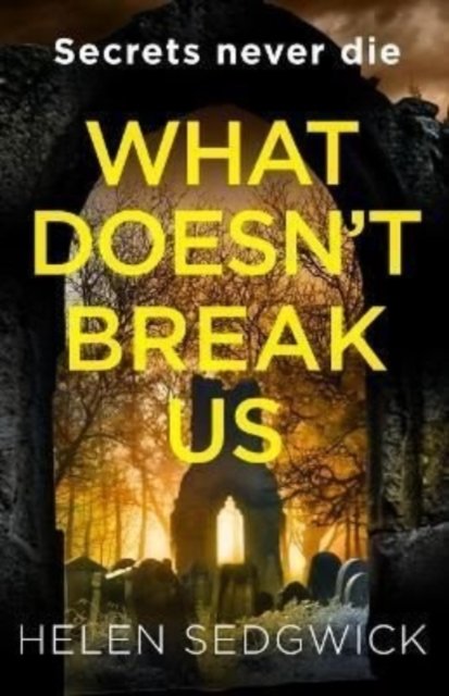 Cover for Helen Sedgwick · What Doesn't Break Us (Paperback Book) (2022)